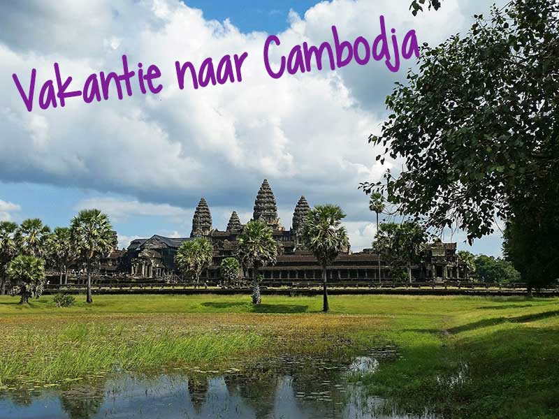 vakantie naar cambodja