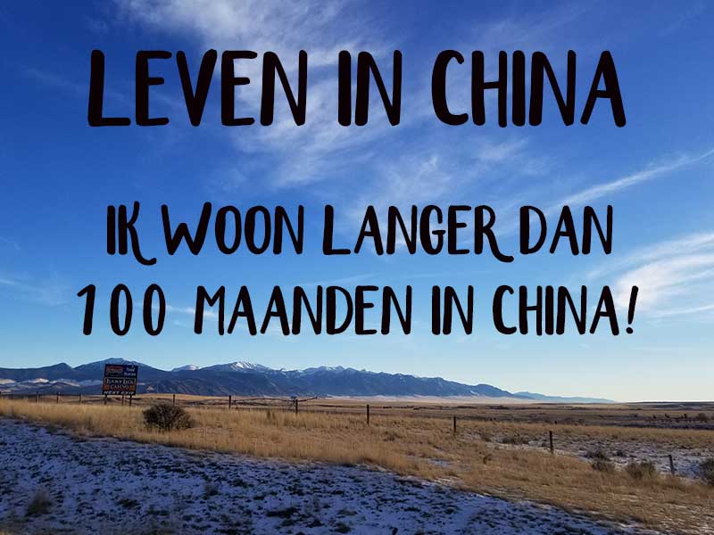 Leven in China maand #101 – Al zo lang in China!